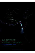 La parure et autres contes cruels