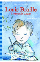 Louis braille, l'enfant de la nuit