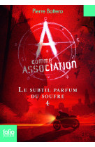 A comme association, 4 : le subtil parfum du soufre