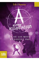 A comme association 5 - la ou les mots n'existent pas