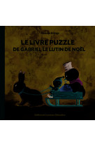 Le livre puzzle de gabriel le lutin de noël