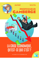 La crise economique, qu'est-ce que c'est?