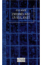 Enfermés avec un seul jouet