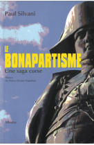 Le bonapartisme - une saga corse