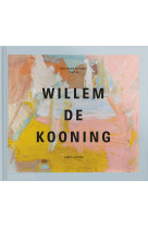 Une façon de vivre : l'art de willem de kooning