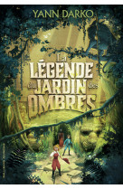 La légende du jardin des ombres