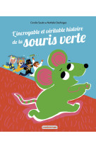 L'incroyable et véritable histoire de la souris verte