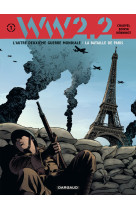 Ww 2.2. - tome 1 - la bataille de paris