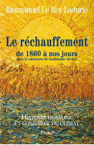 Histoire humaine et comparée du climat tome 3 1860-2008