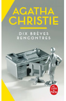 Dix brèves rencontres (nouvelle traduction révisée)