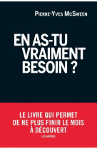 En as-tu vraiment besoin ?