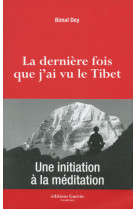 La dernière fois que j'ai vu le tibet