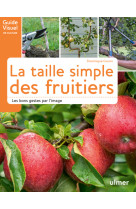 La taille simple des fruitiers - les bons gestes par l'image