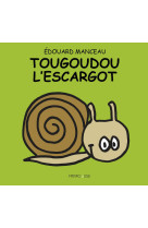 Tougoudou l'escargot