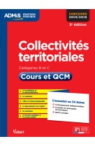 Collectivités territoriales - cours et qcm - catégories b et c - l'essentiel en 54 fiches