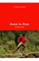 Born to run