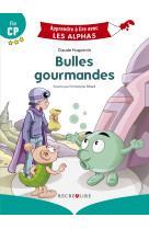 Bulles gourmandes - nouvelle edition fin cp