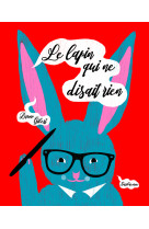 Le lapin qui ne disait rien