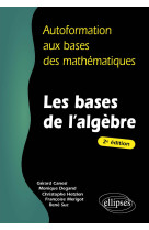 Les bases de l'algèbre - 2e édition