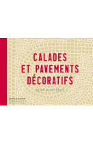 Calades et pavements décoratifs xiie au xxe siècle