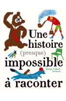 Une histoire (presque) impossible à raconter