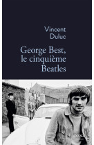 George best, le cinquième beatles