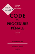 Code de procédure pénale 2024, annoté 65e éd.