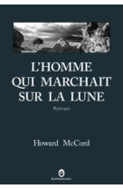 L'homme qui marchait sur la lune