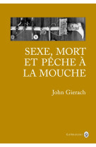 Sexe mort et pêche à la mouche