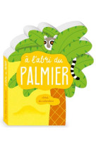 A l'abri du palmier