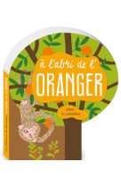 A l'abri de l'oranger