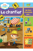 Cree, imagine et joue - le chantier