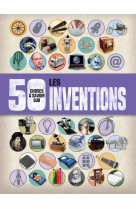 50 choses a savoir sur les inventions