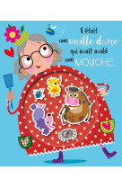 Il était une vieille dame qui avait avale une mouche...