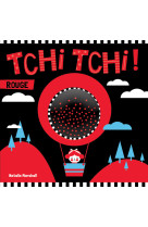 Tchi tchi ! rouge