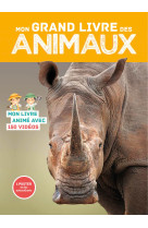 En photos et en videos - mon grand livre des animaux