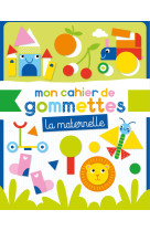 Mon cahier de gommettes - maternelle