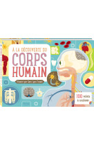 à la découverte du corps humain (coll. livres 100 volets)