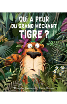 Qui a peur du grand méchant tigre ?