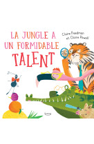 La jungle a un formidable talent