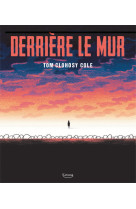 Derrière le mur