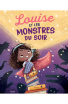 Louise et les monstres du soir