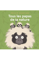 Tous les papas de la nature