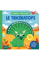 Le tricératops (coll. un dinosaure  et bien plus encore !)