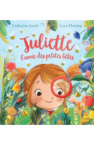 Juliette, l'amie des petites bêtes ne