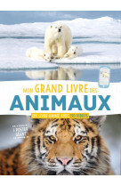 Mon grand livre des animaux - avec un poster