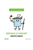 Gervais le yaourt aime la nature