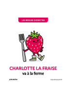 Charlotte la fraise va à la ferme