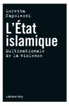 L'etat islamique - multinationale de la violence