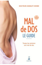 Mal de dos le guide toutes les solutions anti mal de dos